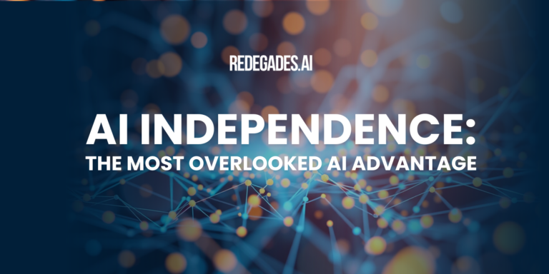 Independence: The Most Overlooked AI Advantage