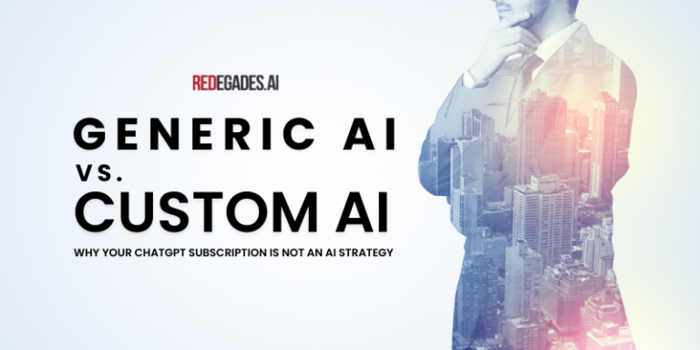 Generic AI Has Information. Custom AI Knows Your Company.